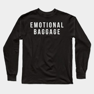 emotional baggage white Long Sleeve T-Shirt